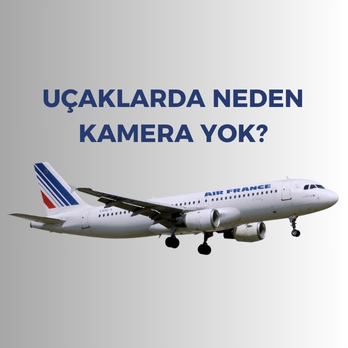 Uçaklarda Neden Güvenlik Kamerası Yok?